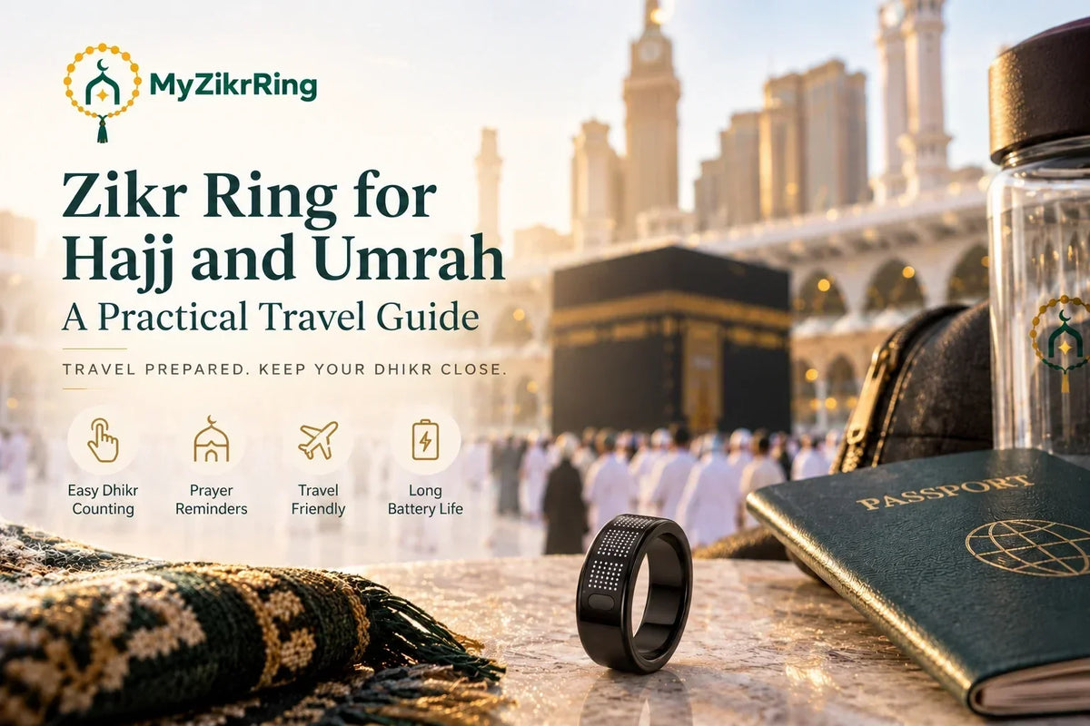 Zikr Ring for Hajj and Umrah: A Practical Travel Guide